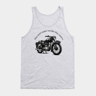 Vintage Motorcycle They Don't Make 'Em Like They Used To Black Work Ink Minimalist Tank Top